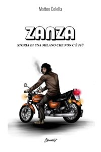 Book Cover: Zanza: Storia di una Milano che non c'è più di Matteo Colella - SEGNALAZIONE