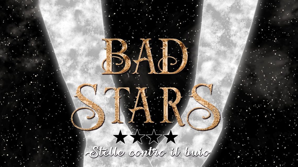 BAD STARS 4 – Stelle contro il buio di MÂG – COVER REVEAL