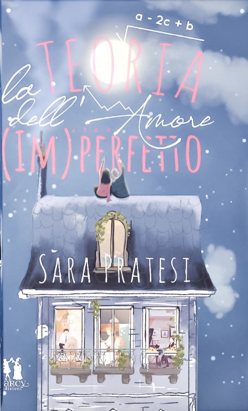 Book Cover: La teoria dell'amore (im)perfetto di Sara Pratesi - ANTEPRIMA