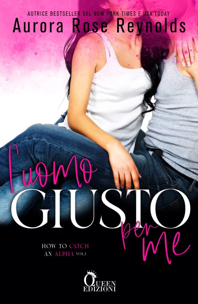 Book Cover: L'uomo giusto per me di Aurora Rose Reynolds - COVER REVEAL