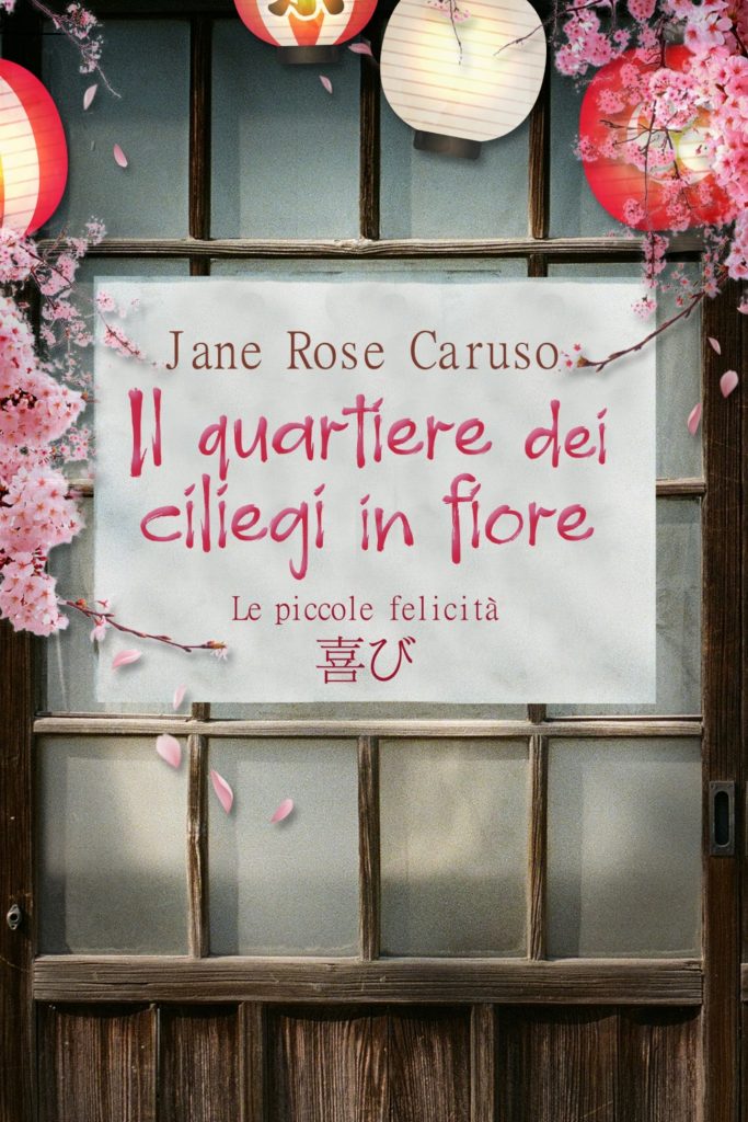 Book Cover: Il quartiere dei ciliegi in fiore di Jane Rose Caruso - COVER REVEAL