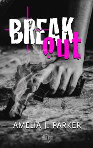 Book Cover: Break Out di Amelia J. Parker - COVER REVEAL