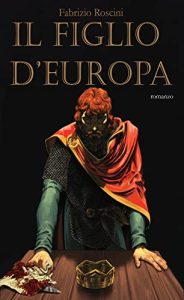 Book Cover: Il figlio d'Europa di Fabrizio Roscini - COVER REVEAL