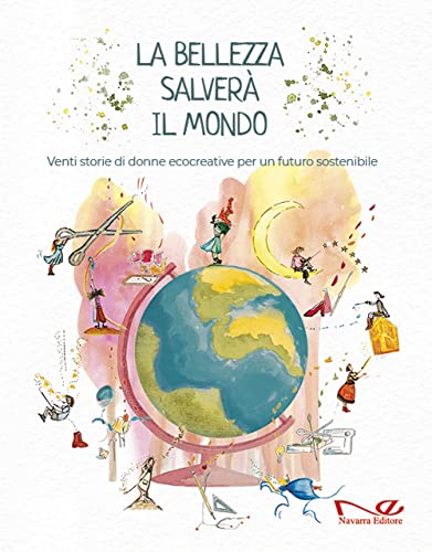 La bellezza salverà il mondo di C. Misuraca, R. Aucelli e V. Martin – RECENSIONE