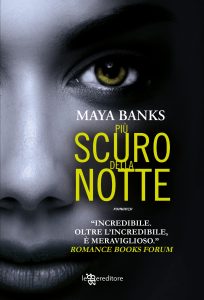 Book Cover: Più scuro della notte di Maya Banks - RECENSIONE