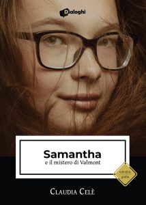 Book Cover: Samantha e il mistero di Valmont di Claudia Celè - RECENSIONE