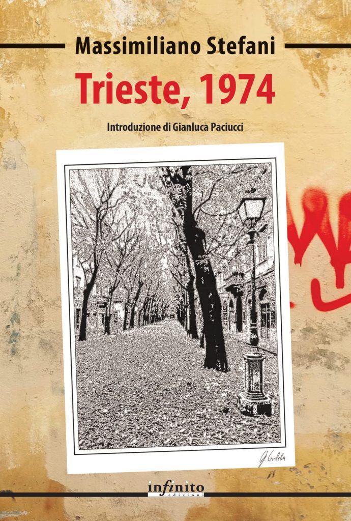 Book Cover: Trieste, 1974 di Massimiliano Stefani - RECENSIONE