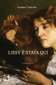 Book Cover: Lissy è stata qui di Andrea Carloni - RECENSIONE