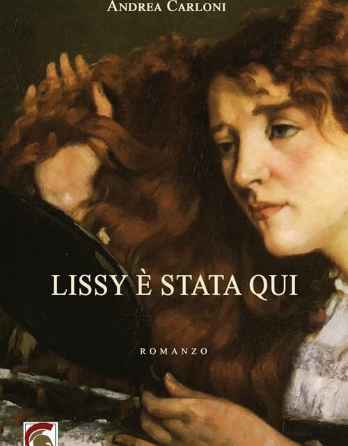 Lissy è stata qui di Andrea Carloni – RECENSIONE