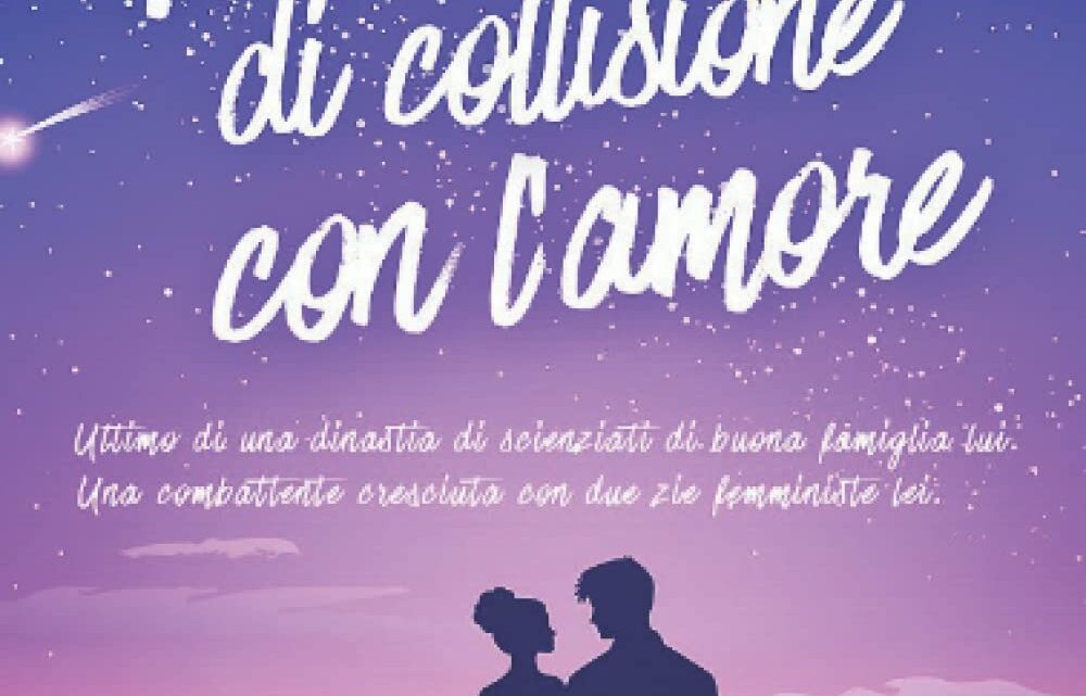 In rotta di collisione di Sara Del Signore – RECENSIONE