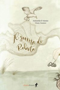 Book Cover: Il sorriso di Roberta di Antonella D'Aloisio e Giusy Acunzo - RECENSIONE