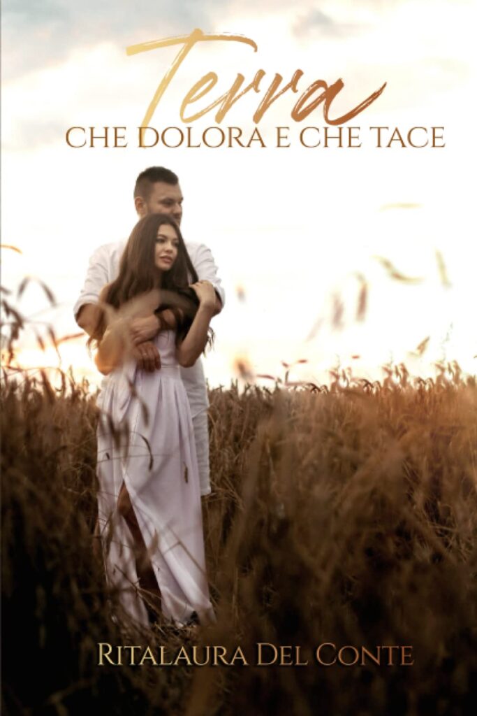 Book Cover: Terra che dolora e che tace di Ritalaura Del Conte - RECENSIONE