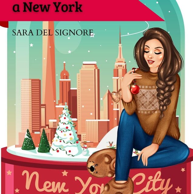 Come innamorarsi a New York di Sara Del Signore – SEGNALAZIONE
