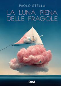 Book Cover: La luna piena delle fragole di Paolo Stella - RECENSIONE