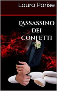 Book Cover: L'assassino dei confetti di Laura Parise - RECENSIONE