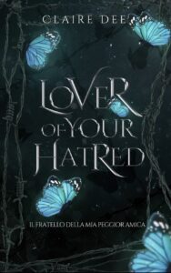 Book Cover: Lover of your hatred di Claire Dee - COVER REVEAL