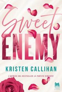 Book Cover: Sweet Enemy di Kristen Callihan - SEGNALAZIONE