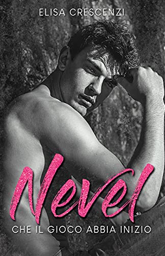 Nevel – Che il gioco abbia inizio di Elisa Crescenzi – RECENZIONE