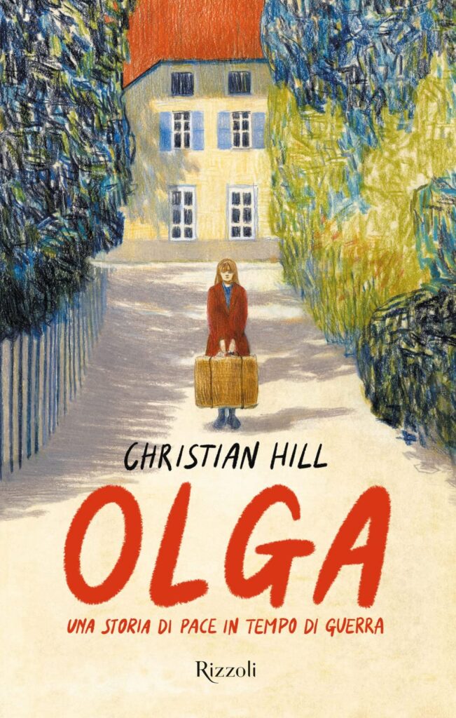 Book Cover: Olga. Una storia di pace in tempo di guerra di Christian Hill - RECENSIONE