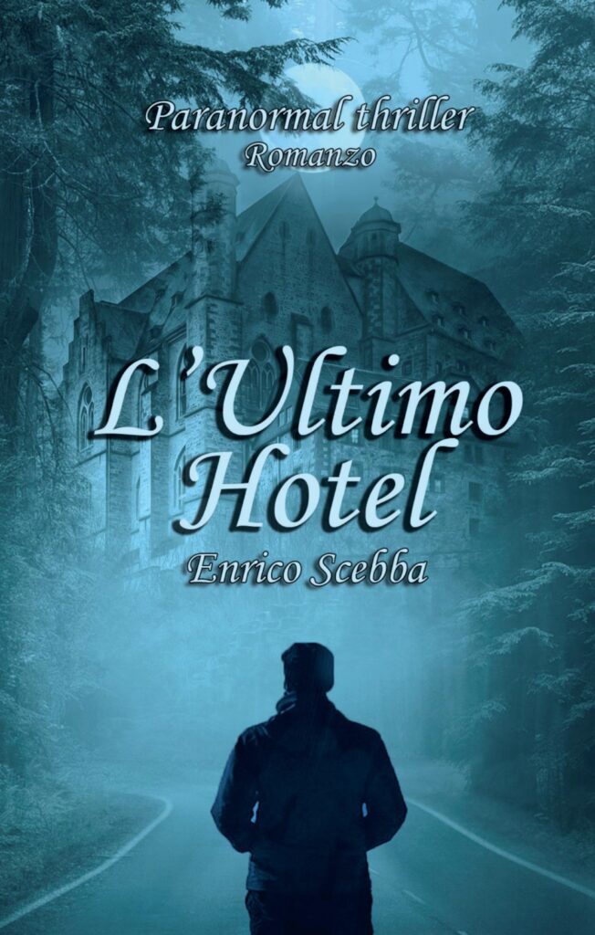 Book Cover: L'ultimo Hotel di Enrico Scebba - SEGNALAZIONE