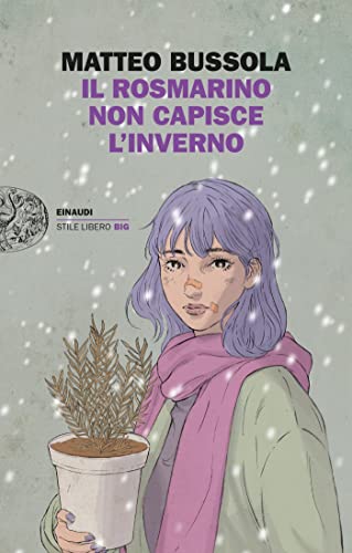 Il rosmarino non capisce l’inverno di Matteo Bussola – RECENSIONE