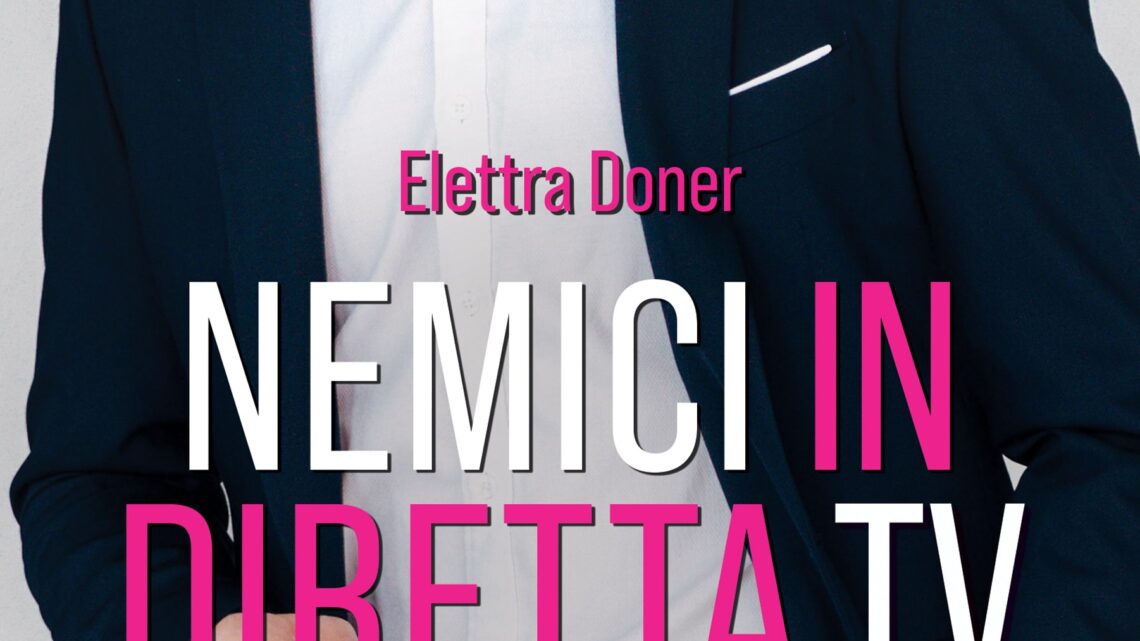 Nemici in diretta TV di Elettra Doner – COVER REVEAL
