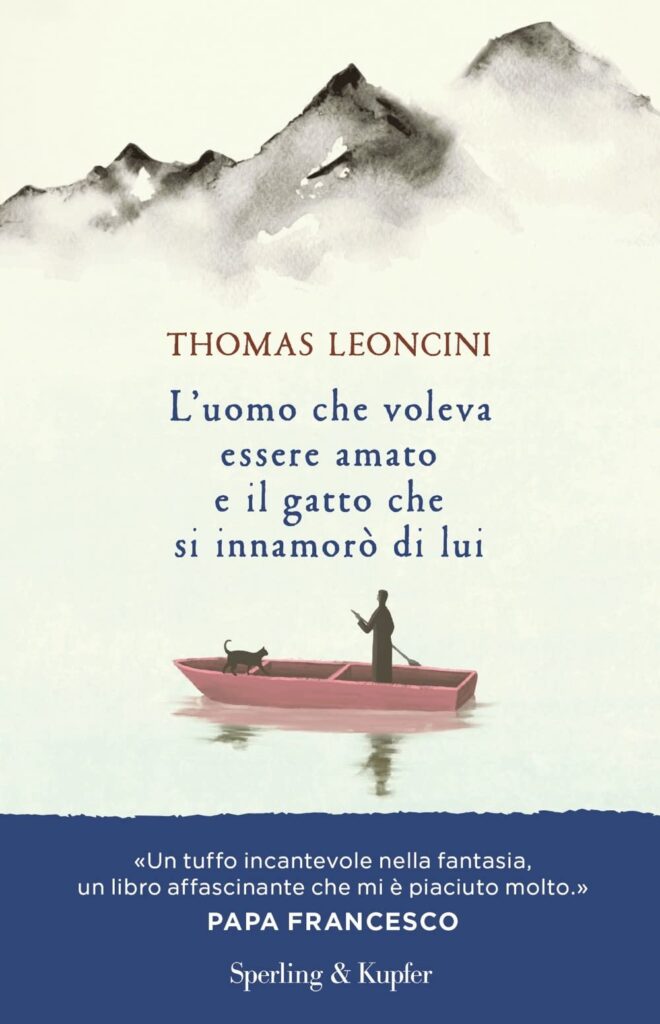 Book Cover: L'uomo che voleva essere amato e il gatto che si innamorò di lui di Thomas Leoncini - RECENSIONE