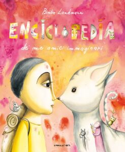 Book Cover: Enciclopedia dei miei amici immaginari di Bimba Landmann - RECENSIONE