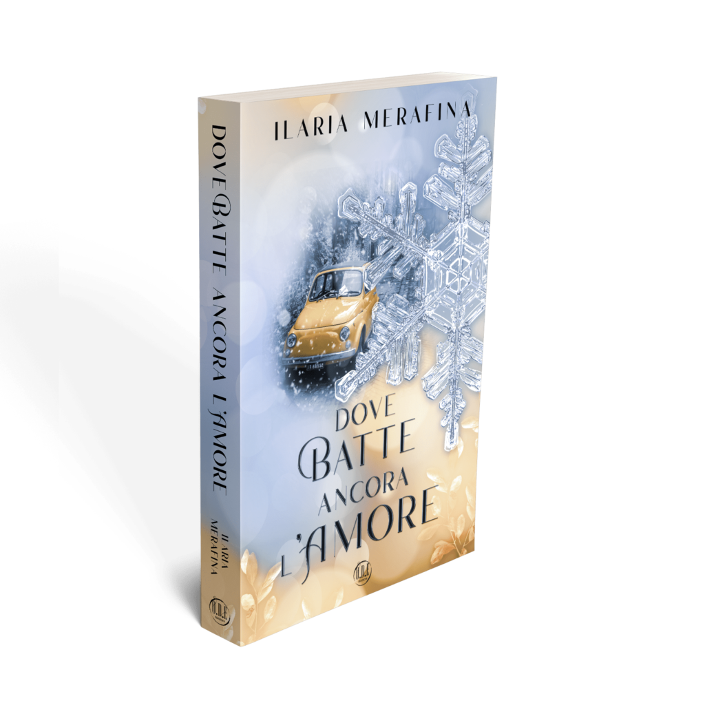 Book Cover: Dove batte ancora l'amore di Ilaria Merafina - COVER REVEAL