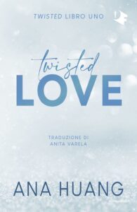 Book Cover: Twisted Love di Ana Huang - SEGNALAZIONE