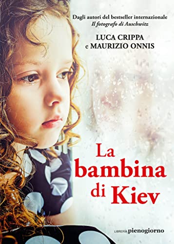 Book Cover: La bambina di Kiev di Luca Crippa e Maurizio Onnis - RECENSIONE