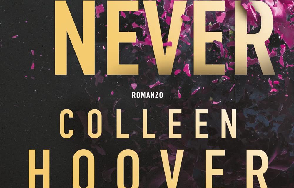 Never Never di Colleen Hoover e Tarryn Fisher – RECENSIONE