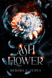 Book Cover: Ash Flower di Debora C. Tepes - COVER REVEAL