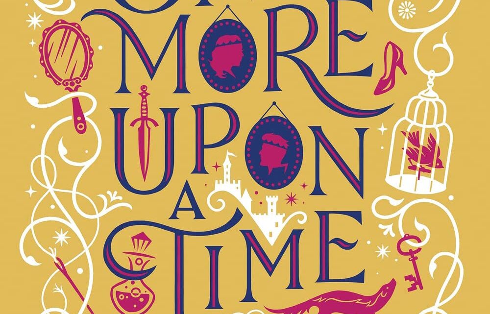 Once more upon a time di Roshani Chokshi – RECENSIONE