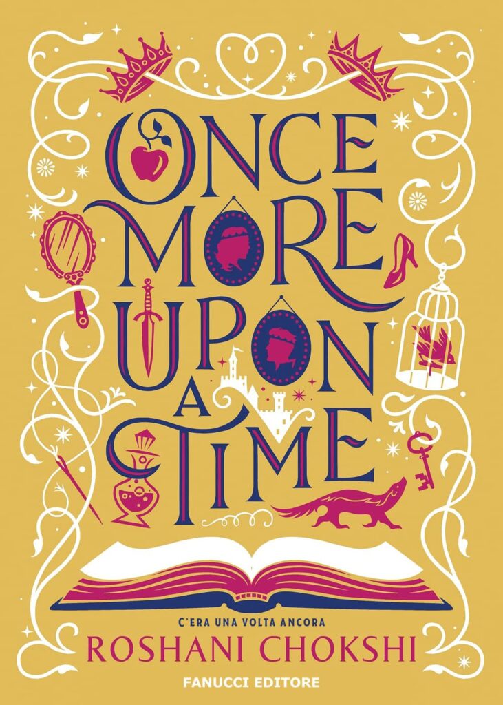 Book Cover: Once more upon a time di Roshani Chokshi - RECENSIONE