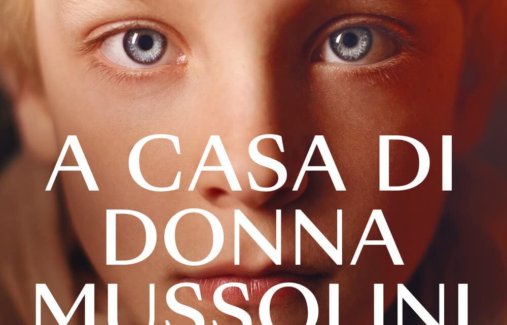 A casa di Donna Mussolini di Cristina Petit – RECENSIONE