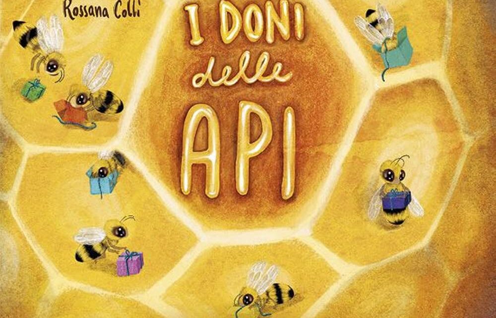 I doni delle api di Monica e Rossana Colli – RECENSIONE