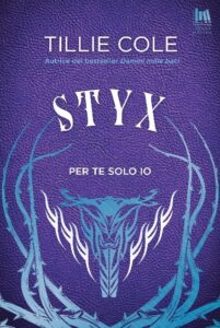 Book Cover: Styx. Per te solo io di Tillie Cole - RECENSIONE