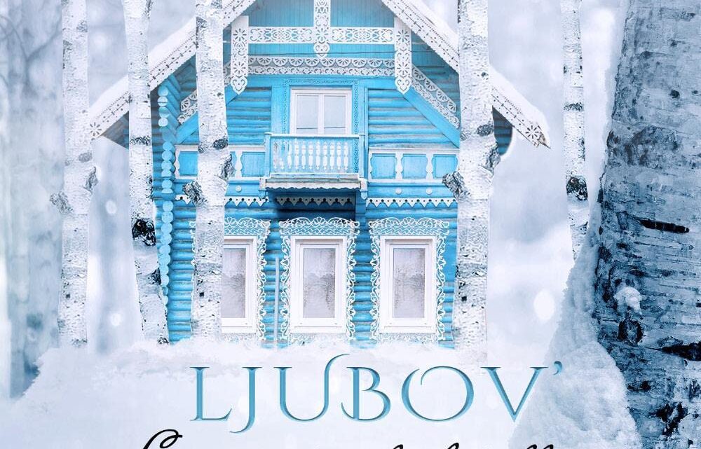 “Ljubov’. La neve tra le betulle” di Antonella Iuliano – RECENSIONE