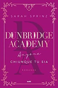 Book Cover: Dunbridge Academy. Anyone. Chiunque tu sia di Sarah Sprintz - RECENSIONE