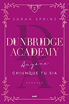 Dunbridge Academy. Anyone. Chiunque tu sia di Sarah Sprintz – RECENSIONE