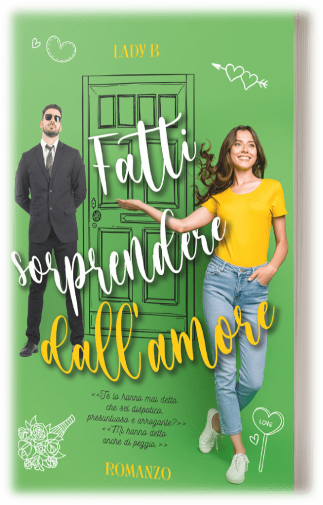 Book Cover: Fatti sorprendere dall'amore di Lady B. - COVER REVEAL