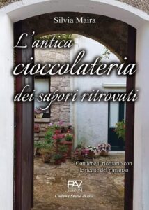Book Cover: L'antica cioccolateria dei sapori ritrovati di Silvia Maira - RECENSIONE