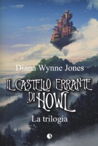 Book Cover: Il castello errante di Howl. La trilogia di Diana Wynne Jones - RECENSIONE