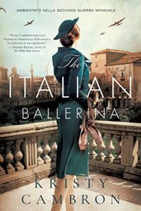Book Cover: The Italian Ballerina di Kristy Cambron - RECENSIONE