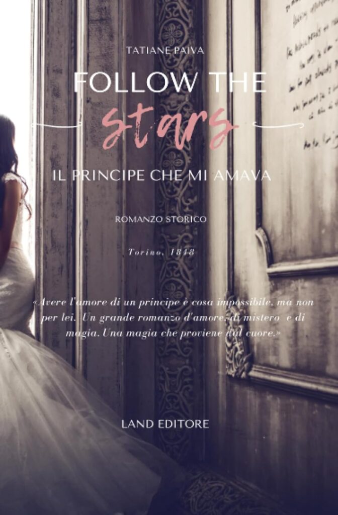 Book Cover: Follow the stars. Il principe che mi amava di Tatiane Paiva - RECENSIONE