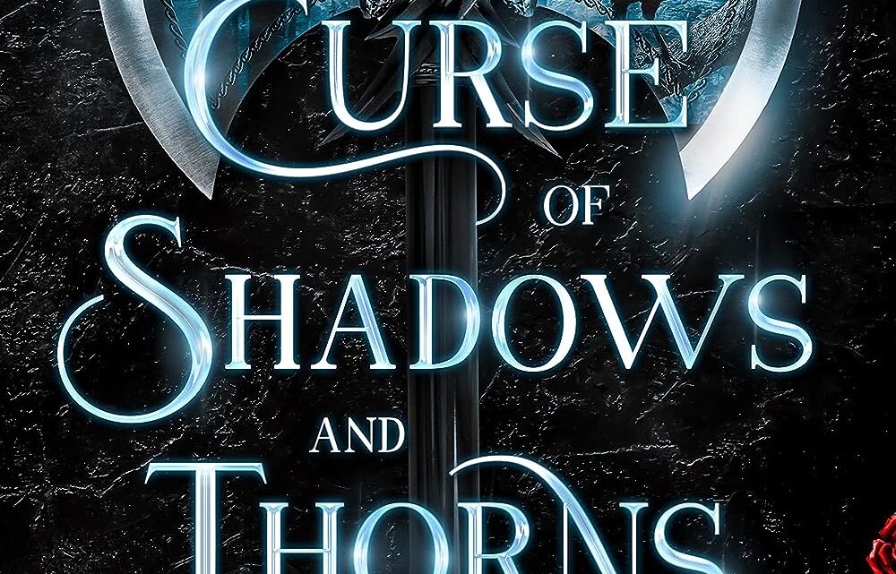 Curse of Shadows and Thorns di L.J. Andrews – ANTEPRIMA