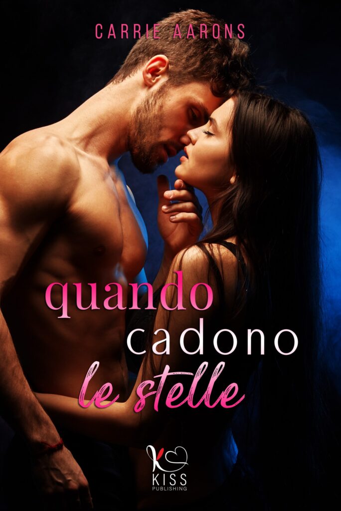 Book Cover: Quando cadono le stelle di Carrie Aarons - COVER REVEAL