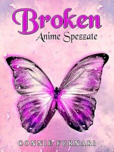 Book Cover: Broken. Anime spezzate di Connie Furnari - SEGNALAZIONE