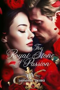 Book Cover: The Royal Stone of Passion di Samantha Dionigi - SEGNALAZIONE